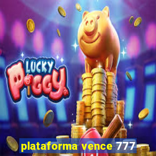 plataforma vence 777